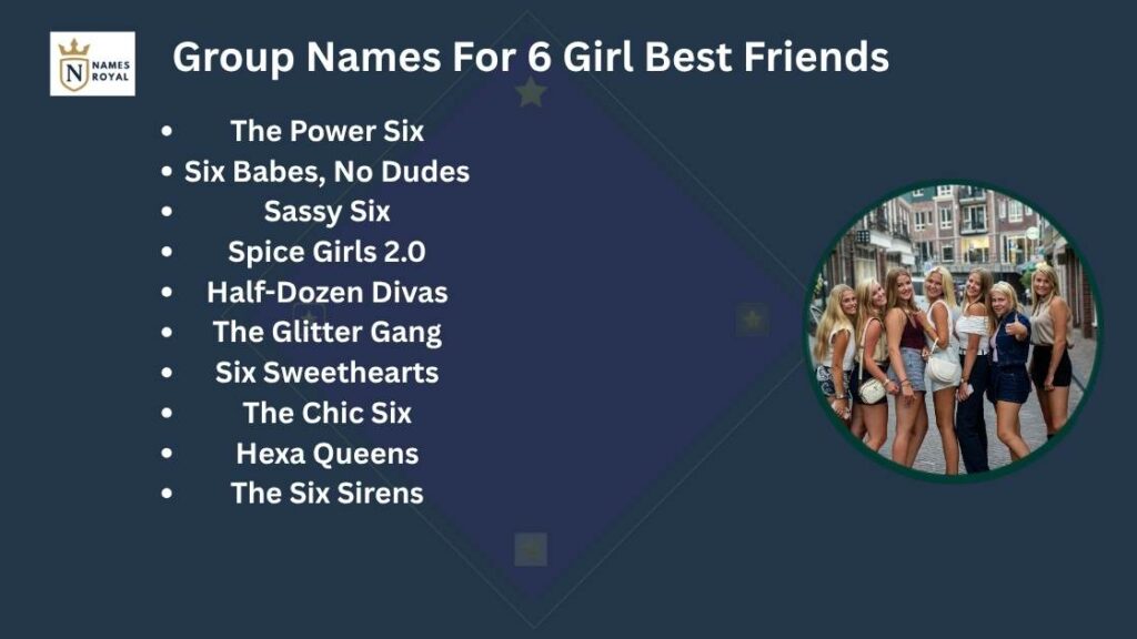 group name for 6 girl best friends